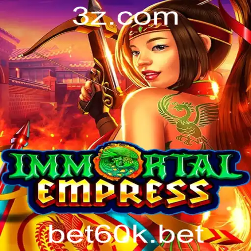 Descubra o Mundo de ImmortalEmpress com a Chave do Sucesso: Bet60k