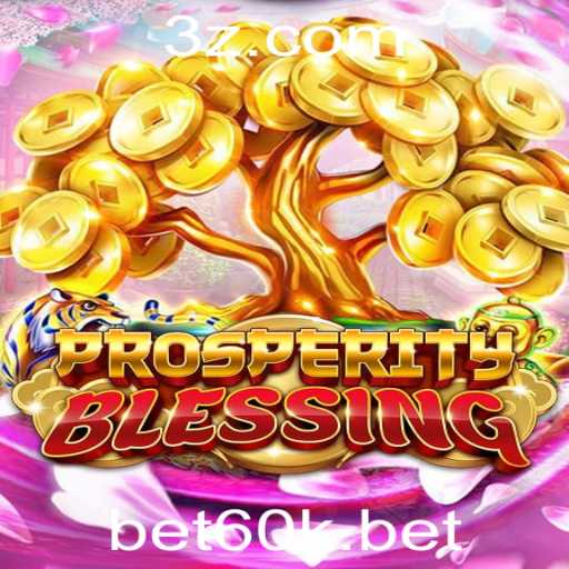 ProsperityBlessing: Explorando o Novo Fenômeno do Jogo com bet60k