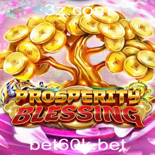ProsperityBlessing: Explorando o Novo Fenômeno do Jogo com bet60k